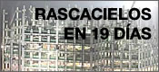 rascacielos en 19 días