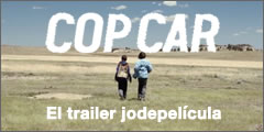 Trailer de COP CAR o joderte una película